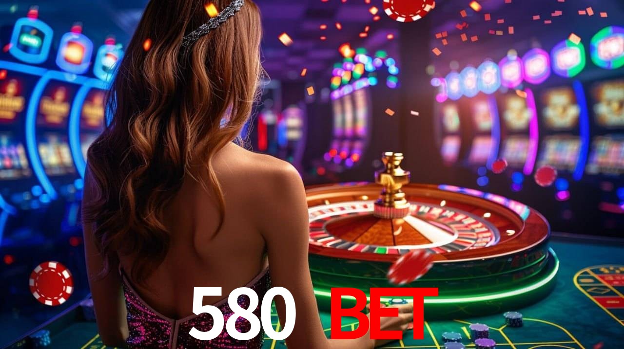 580 BET
