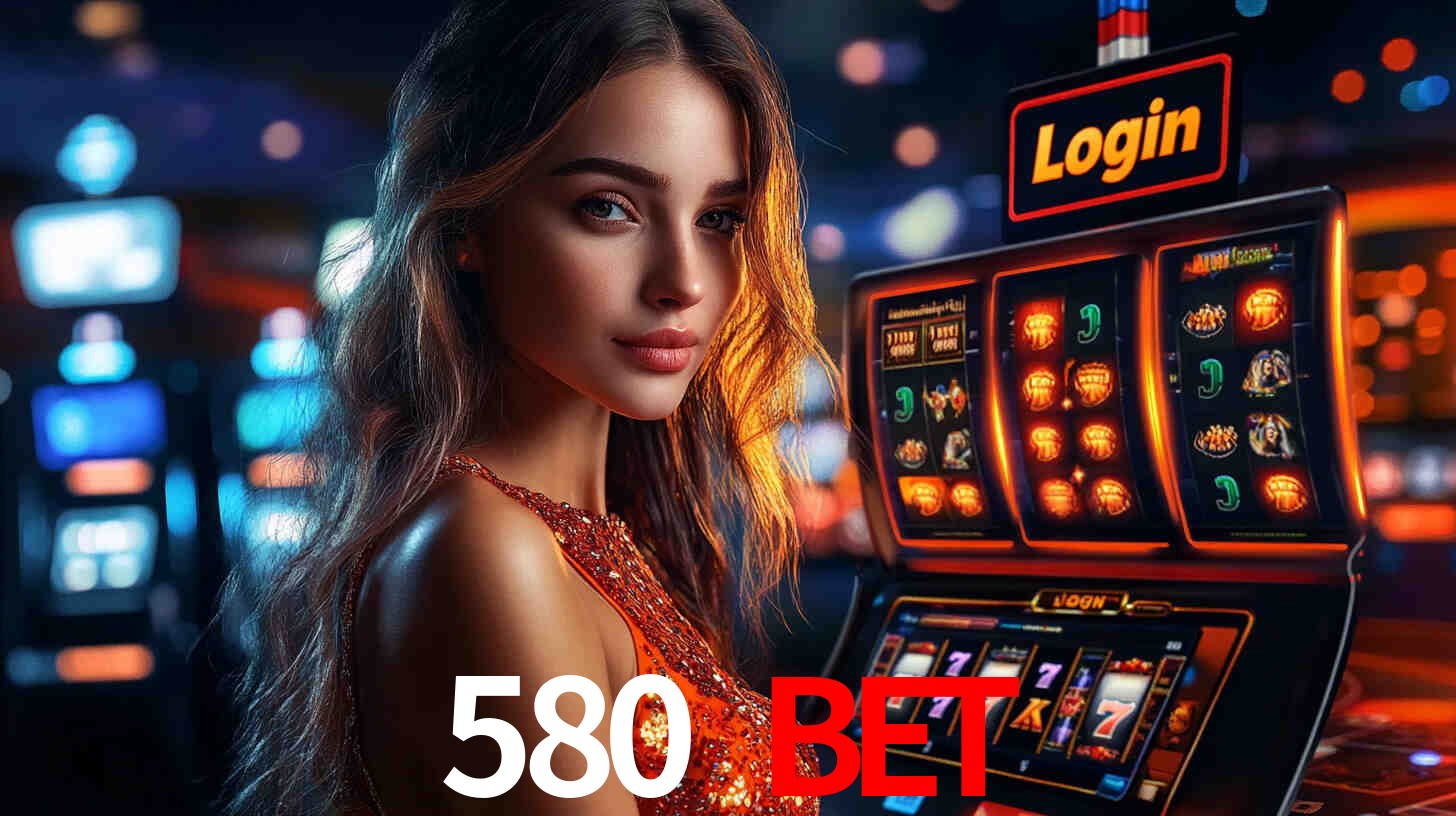 580 BET